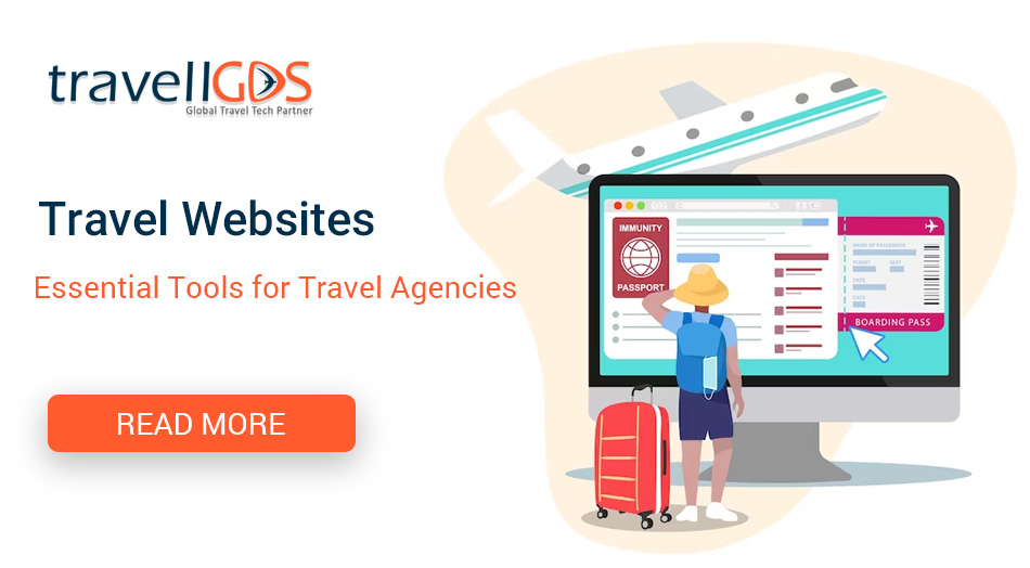 The Power of Travel Websites: Essential Tools for Travel Agencies