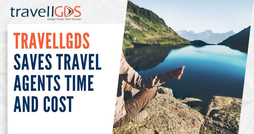 TravellGDS Saves Travel Agents Time and Cost