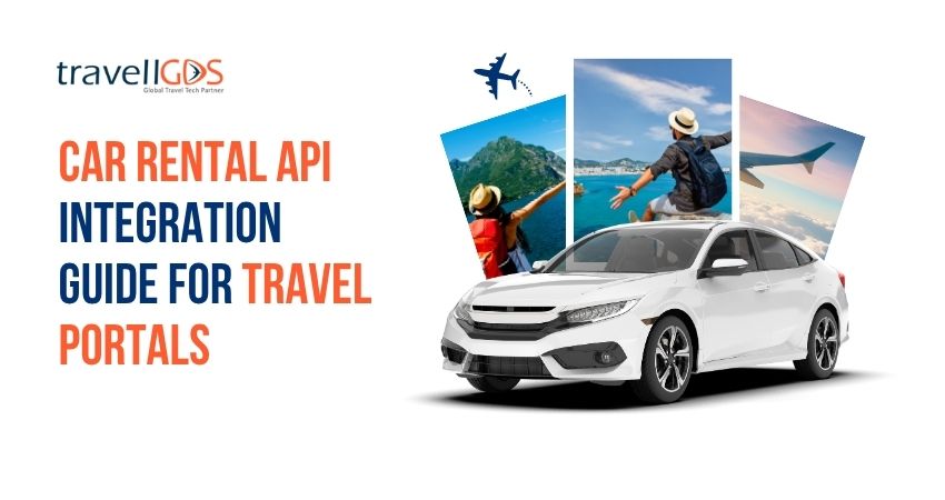 Car Rental API Integration Guide for Travel Portals